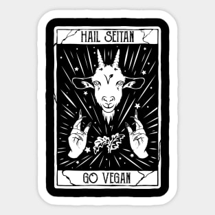 hail seitan go vegan, funny vegan slogan Sticker